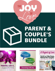 Joy of Love Parent & Couple's Bundle (eResource): Save 25% on these 3 resources
