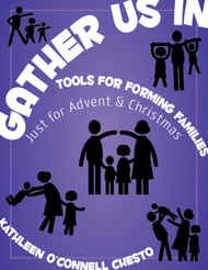 Gather Us In - Just for Advent & Christmas (eResource): Tools for Forming Families