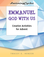 [LearningCycles series] Emmanuel, God with Us (eResource): Creative Activities for Teaching Advent