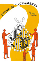 Living the Sacraments: A Call to Conversion