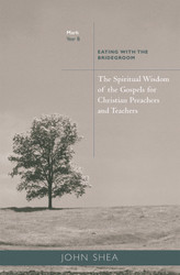 [Sp. Wisdom of the Gospels for Preachers & Teachers] The Spiritual Wisdom of the Gospels for Preachers & Teachers - Year B: Eating with the Bridegroom