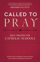 Called to Pray: Daily Prayers for Catholic Schools 