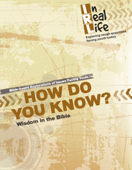 [In Real Life eResources] How Do You Know? (eResource): Wisdom in the Bible