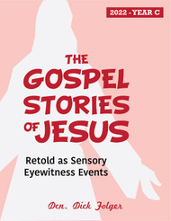 [Gospel Stories of Jesus eResources] The Gospel Stories of Jesus (eResource): Sunday Gospel Reflections for Year C