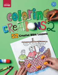 Coloring Creations 2: 52 More Creative Bible Lessons