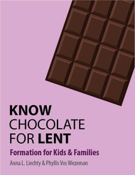 [Seasons by Step series] Know Chocolate for Lent (eResource): Formation for Kids & Families