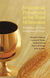Ministerial Priesthood in the Third Millennium: Faithfulness of Christ, Faithfulness of Priests