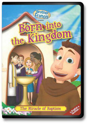 [Brother Francis DVDs] Born Into the Kingdom (DVD): The Sacrament of Baptism