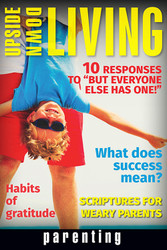 [Upside-Down Living series] Parenting: A Bible Study Series