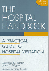 Hospital Handbook: A Practical Guide to Hospital Visitation
