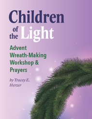 [Advent & Christmas eResources] Children of the Light (eResource): Advent Wreath-Making Workshop & Prayers