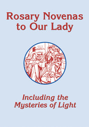 Rosary Novenas to Our Lady, Including the Mysteries of Light (Booklet): Pocket Size