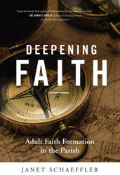 Deepening Faith: Adult Faith Formation in the Parish