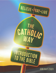 [Individual Catholic Way Sessions] Introduction to the Bible (eResource): Sessions + Handouts for Praying, Learning, and Living the Faith