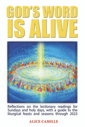 God's Word Is Alive: Reflections on the Sunday Readings for Years A, B, and C