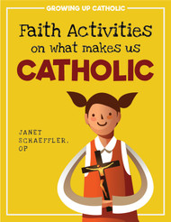 [Growing Up Catholic Faith Activities] Faith Activities on What Makes Us Catholic (eResource)