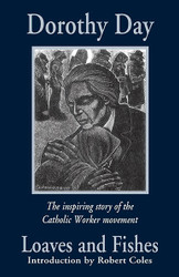 Loaves and Fishes: The Inspiring Story of the Catholic Worker Movement
