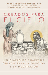 Creados para el cielo: Un diario de Cuaresma guiado para la oración y la meditación