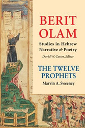 Berit Olam: The Twelve Prophets Volume 2: Micah, Nahum, Habakkuk, Zephaniah, Haggai, Zechariah, Malachi