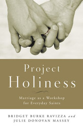 Project Holiness: Marriage as a Workshop for Everyday Saints